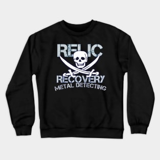 Metal detecting designs relic recovery Crewneck Sweatshirt